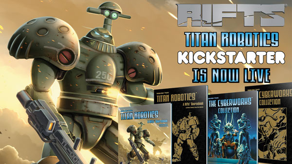 Rifts Titan Robotics Kickstarter