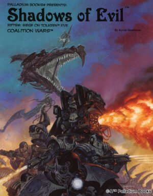 the cover for Rifts Coalition Wars 5 Shadows of Evil, shows coaltion troops firing flame throwers with a dragon's head on a pike behind them